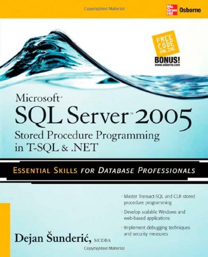 Microsoft SQL Server 2005 Stored Procedure Programming in T-SQL &amp; .Net