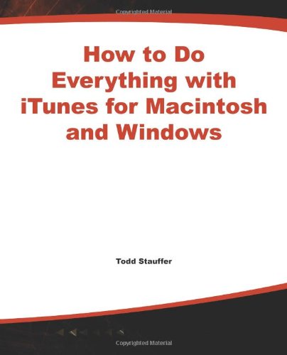 How to Do Everything with iTunes for Macintosh and Windows