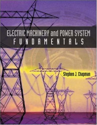 Electric machinery and power system fundamentals