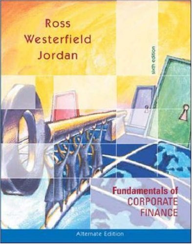 Fundamentals of Corporate Finance, Alternate Edition [with Student CD-ROM, PowerWeb, &amp; Standard &amp; Poor's Market Insight]