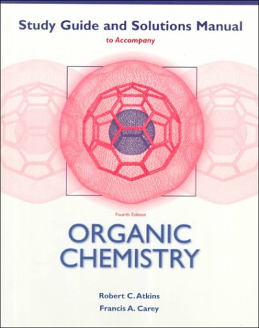 Study Guide and Solutions Manual to Accompany Organic Chemistry, Fourth Edition