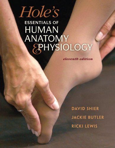 Hole's Essentials of Human Anatomy &amp; Physiology