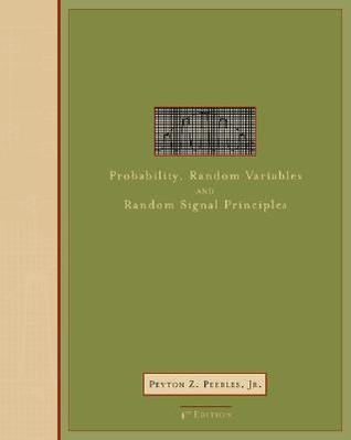 Probability, Random Variables, and Random Signal Principles