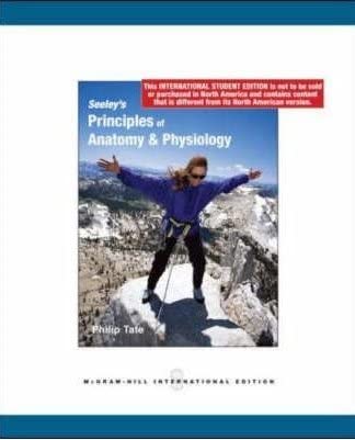 Seeley's Principles of Anatomy &amp; Physiology