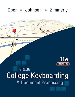 Gregg College Keyboarding &amp; Document Processing (Gdp); Lessogregg College Keyboarding &amp; Document Processing (Gdp); Lessons 1-60 Text NS 1-60 Text