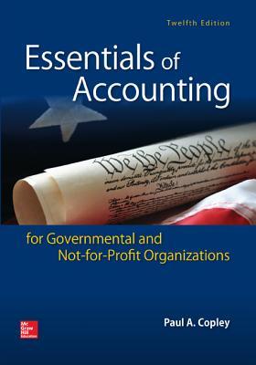 Essentials of Accounting for Governmental and Not-For-Profit Organizations