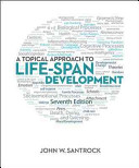 A Topical Approach to Life-Span Development