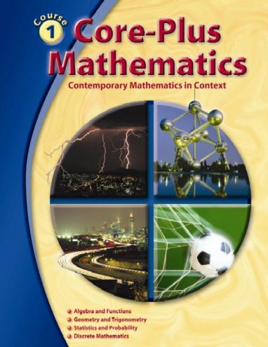 Core-Plus Mathematics Course 1, Student Edition Core-Plus Mathematics Course 1, Student Edition