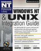 Windows NT &amp; UNIX Integration Guide [With CDROM]