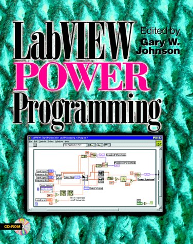 LabVIEW Power Programming [With Includes LabVIEW Virtual Instruments from the Text]