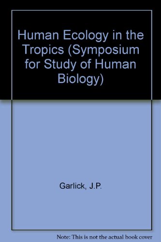 Human Ecology in the Tropics