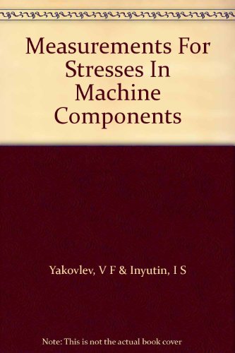 Measurements for stresses in machine components