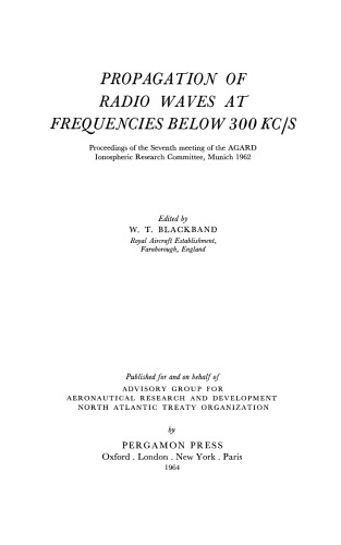 Propagation of Radio Waves at Frequencies Below 300Kc/s (Agardograph)