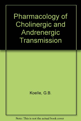 Pharmacology of cholinergic and adrenergic transmission