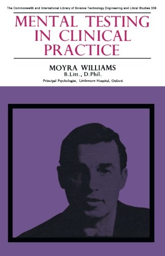 Mental Testing in Clinical Practice : The Commonwealth and International Library: Mental Health and Social Medicine Division