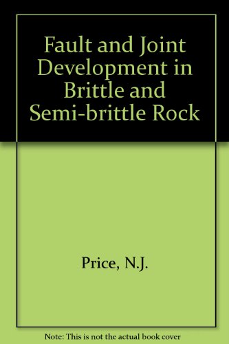 Fault and joint development in brittle and semi-brittle rock