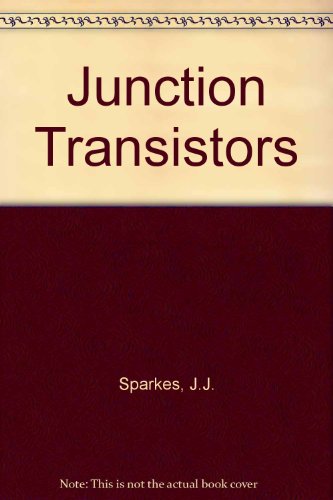 Junction Transistors : the Commonwealth and International Library: Applied Electricity and Electronics.