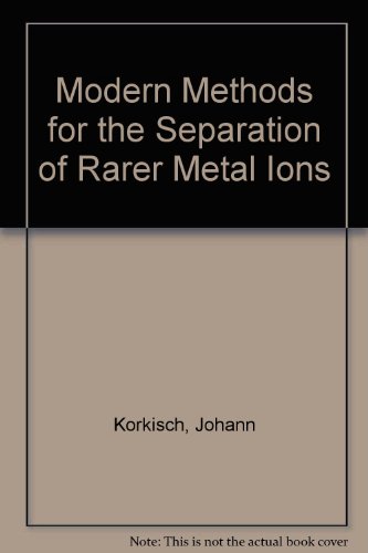 Modern Methods for the Separation of Rarer Metal Ions