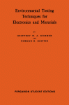 Environmental testing techniques for electronics and materials