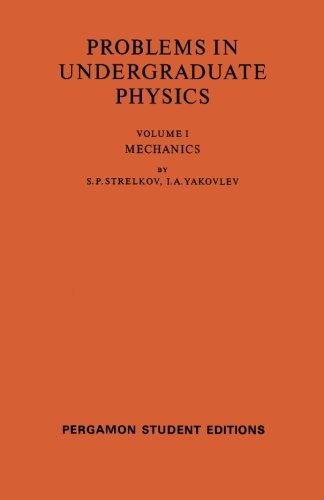 Problems in undergraduate physics / 1, Mechanics / S.P. Strelkov.