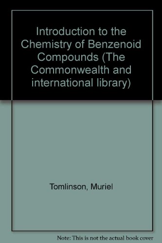 An Introduction To The Chemistry Of Benzenoid Compounds