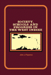 Society, Schools, and Progress in the West Indies,