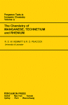 The Chemistry of Manganese, Technetium &amp; Rhenium