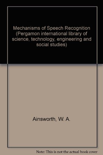 Mechanisms of Speech Recognition