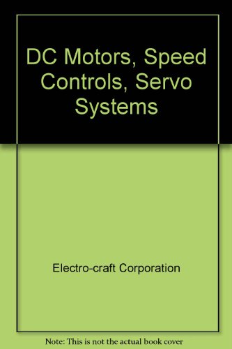 DC Motors, Speed Controls, Servo Systems