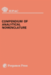 IUPAC Compendium of Analytical Nomenclature &quot;The Orange Book&quot;