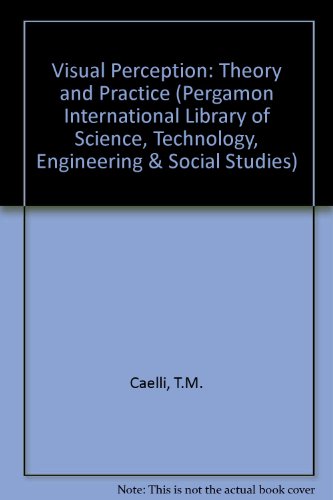 Visual Perception, Theory and Practice