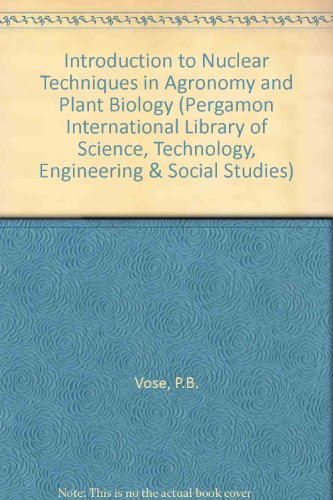 Introduction to Nuclear Techniques in Agronomy and Plant Biology