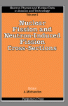 Nuclear Fission And Neutron Induced Fission Cross Sections