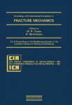 Proceedings of the International Symposium on Fracture Mechanics, Winnipeg, Canada, August 23-26, 1987