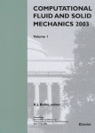 Computational Fluid and Solid Mechanics 2003