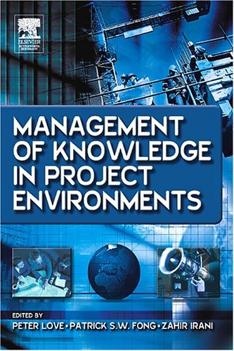 Management of Knowledge in Project Environments