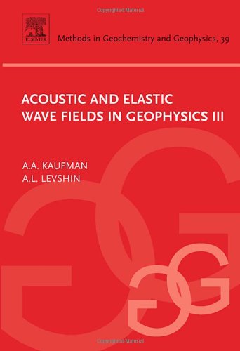 Acoustic and Elastic Wave Fields in Geophysics, III