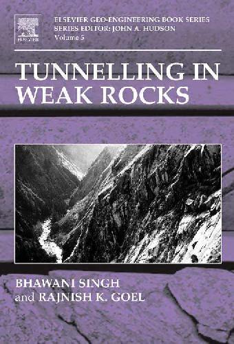 Tunnelling in Weak Rocks. Elsevier Geo-Engineering Book Series, Volume 5.