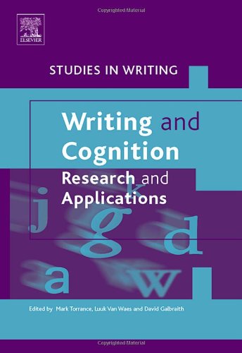 Writing and Cognition, Volume 4 : Research and Applications.