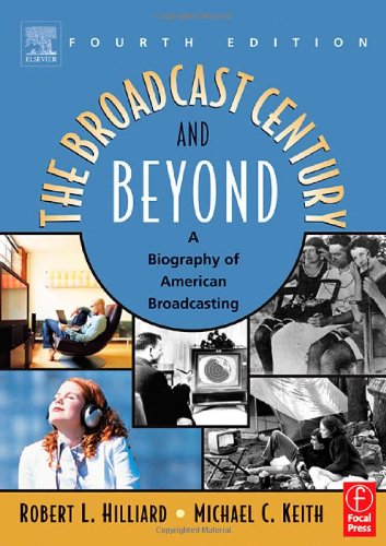 The Broadcast Century and Beyond