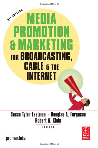 Media Promotion &amp; Marketing for Broadcasting, Cable &amp; the Internet