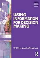 Using Information for Decision Making Cmiolp