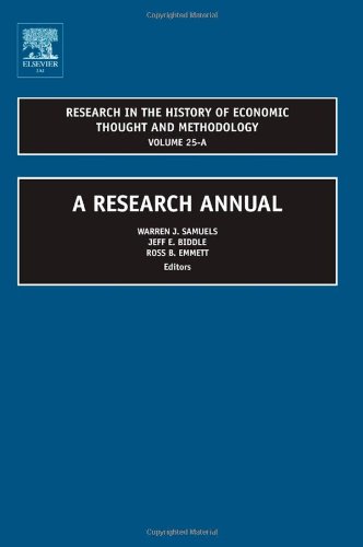 Research in the history of economic thought and methodology. Volume 25-A, A research annual