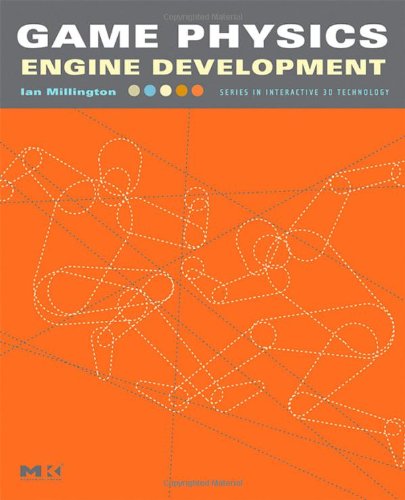 Game Physics Engine Development (The Morgan Kaufmann Series in Interactive 3D Technology)