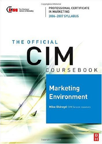 Marketing Environment. the Official CIM Coursebook 06/07