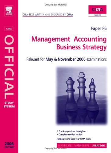 Management accounting : business strategy : CIMA's Official Study System, strategic level