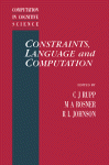 Constraints, Language and Computation