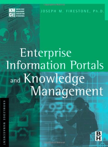 Enterprise Information Portals and Knowledge Management