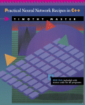 Practical Neural Network Recipes in C++