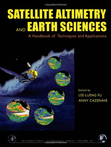 Satellite Altimetry and Earth Sciences